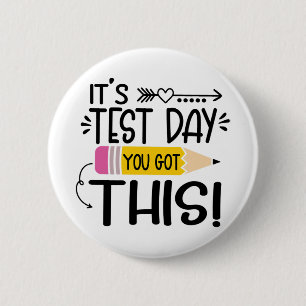 Testing Day It's Test Day You Got This Teacher Stu Ronde Button 5,7 Cm