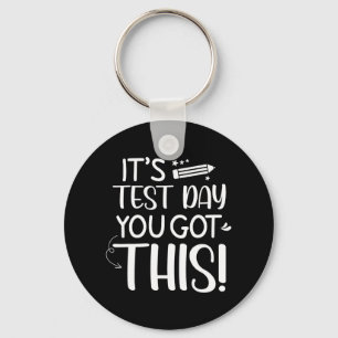 Testing Day It's Test Day You Got This Teacher Stu Sleutelhanger