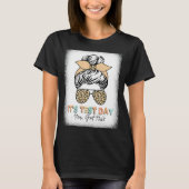 Testing Day It's Test Day You Got This Teacher Stu T-shirt (Voorkant)