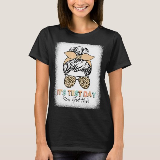 Testing Day It's Test Day You Got This Teacher Stu T-shirt (Voorkant)