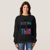 Testing Day It's Test Day You Got This Teacher Stu Trui (Voorkant volledig)