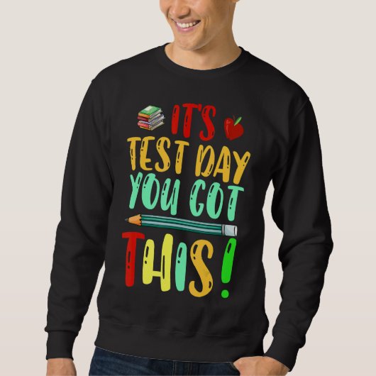 Testing Day It's Test Day You Got This Teacher Stu Trui (Voorkant)