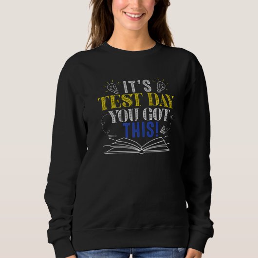 Testing Day It's Test Day You Got This Teacher Stu Trui (Voorkant)