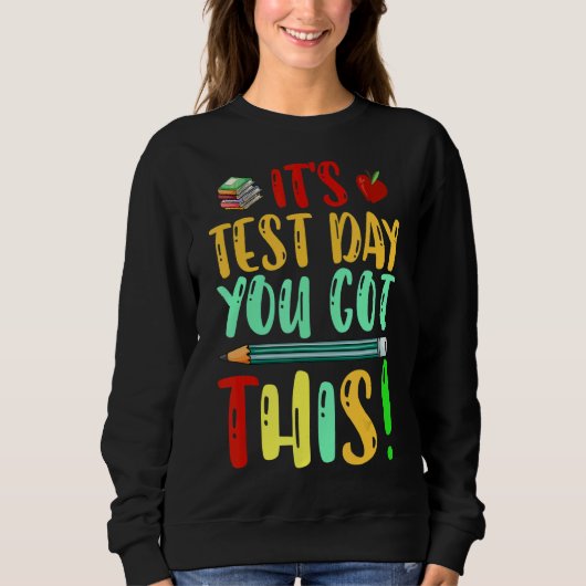 Testing Day It's Test Day You Got This Teacher Stu Trui (Voorkant)