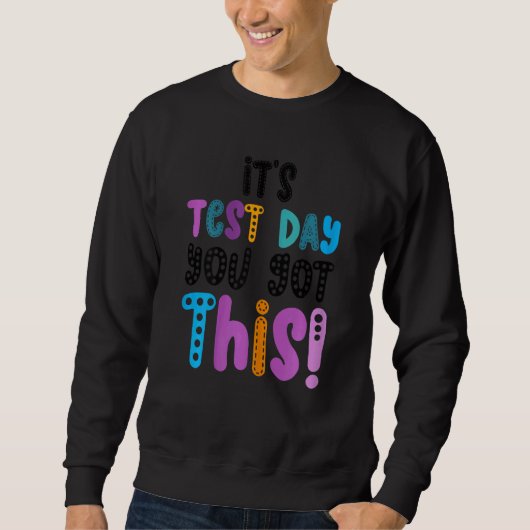 Testing Day It's Test Day You Got This Teacher Stu Trui (Voorkant)