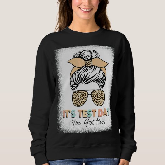 Testing Day It's Test Day You Got This Teacher Stu Trui (Voorkant)