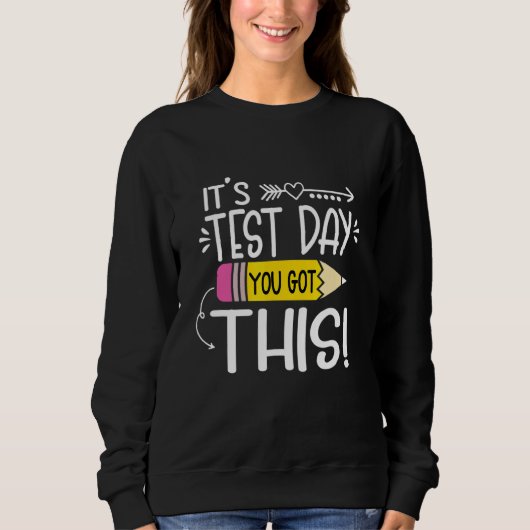 Testing Day It's Test Day You Got This Teacher Stu Trui (Voorkant)
