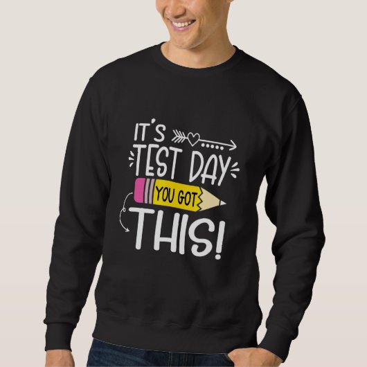 Testing Day It's Test Day You Got This Teacher Stu Trui (Voorkant)