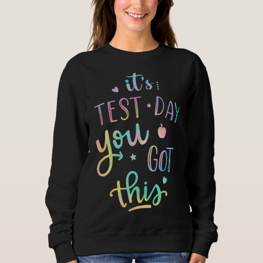 Testing Day It's Test Day You Got This Teacher Stu Trui (Voorkant)