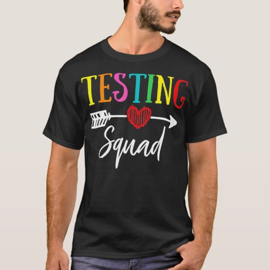 Testing Squad Funny School Professor Teacher Joke T-shirt (Voorkant)