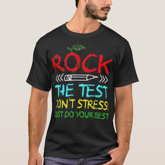 Testing Teacher Rock The Test Teaching Student T-shirt (Voorkant)