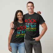 Testing Teacher Rock The Test Teaching Student T-shirt (Unisex)