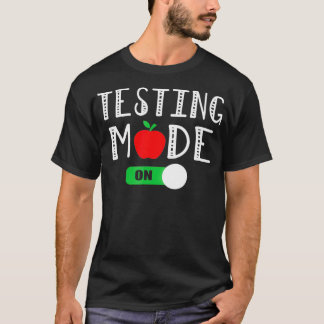 Testmodus op T Grappige School Professor Teacher T-shirt