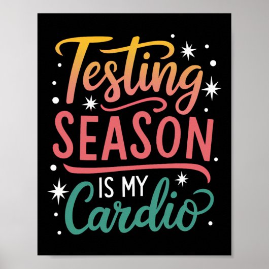 Testseizoen Is Mijn Cardio Test Dag Leraar Testen Poster (Voorkant)