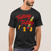 Testtest 1 2 3 Potlood Funny Test Day Studie T-shirt (Voorkant)