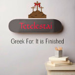 Tetelestai Christelijk Persoonlijk Skateboard<br><div class="desc">Het is klaar,  Tetelestai. Koel Christelijk Collectie van het Skateboard. Rood en zwart. -gebruik "personaliseer het"Lusje om tekst of afbeelding te veranderen.</div>