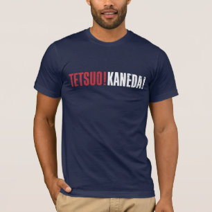 Tetsuo! Kaneda. T-shirt