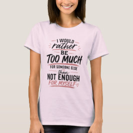 Teveel Roze Hart T-shirt Zelfliefde T-shirt