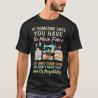 Teveel Stof Naaien Quilten Liefhebber Naaister Qui T-shirt