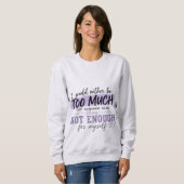 Teveel T-shirt | Grappige Vertrouwen Citat Tee (Voorkant volledig)