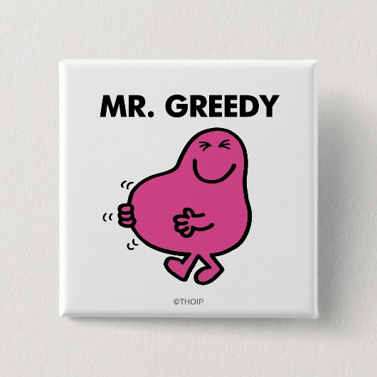 Tevreden de heer Greedy Vierkante Button 5,1 Cm (Voorkant)