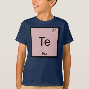 Tex Name Chemistry Element Periodic Table T-shirt