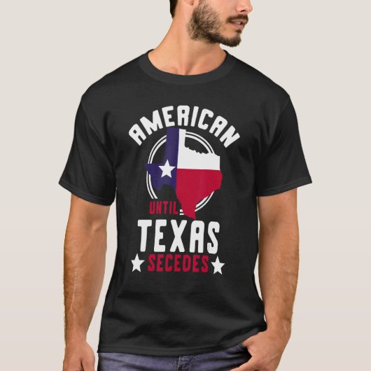 Texaanse Amerikaanse staat tot Texas zich afscheid T-shirt (Voorkant)