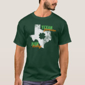 Texan Forever, Irish Today - St. Patrick's Day T-shirt (Voorkant)