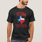 Texan Teacher Flag Proud Texas  T-shirt (Voorkant)