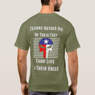 Texanen sterven liever op hun voeten t-shirt