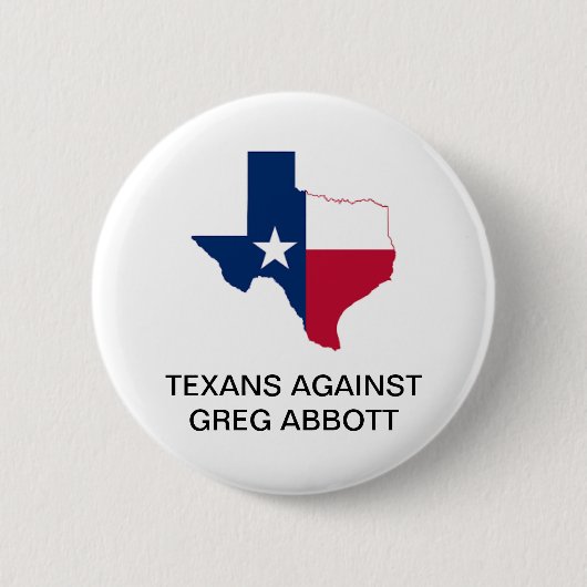 TEXANEN TEGEN GREG ABBOTT GOVERNOR Button (Voorkant)
