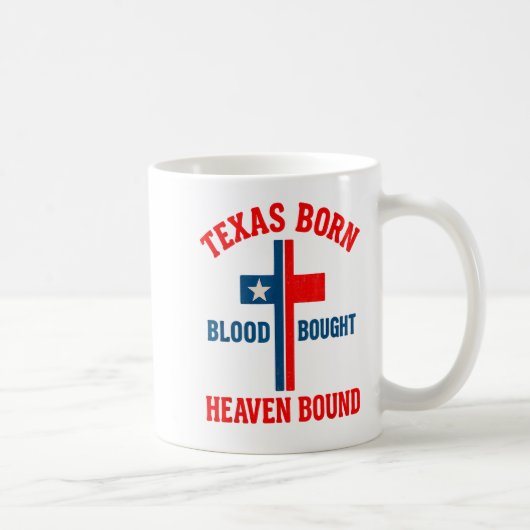 Texas Born, Blood Bought, Heaven Bound Cross Koffiemok (Rechts)