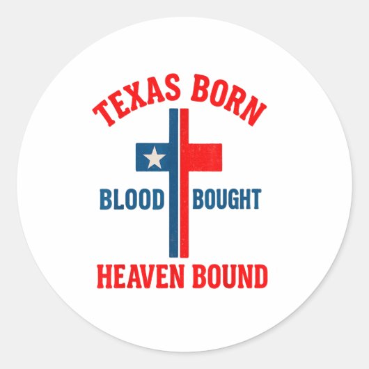 Texas Born, Blood Bought, Heaven Bound Cross Ronde Sticker (Voorkant)