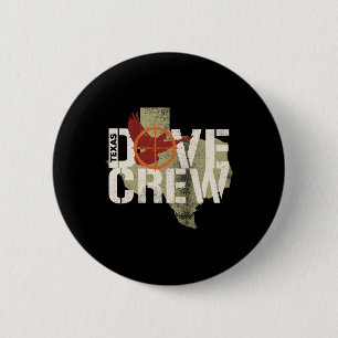 Texas Dove Crew Matching Dove Hunting Trip Ronde Button 5,7 Cm