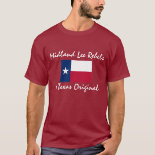 texas-flag, Midland Lee Rebels, A Texas Original T-shirt