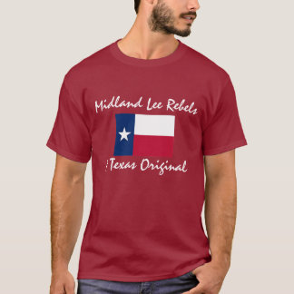 texas-flag, Midland Lee Rebels, A Texas Original T-shirt