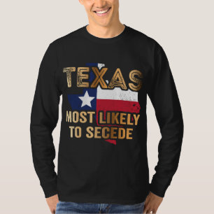 Texas gaat zich hoogstwaarschijnlijk afscheiden t-shirt