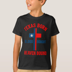 Texas Geboren, Bloed Gekocht, Hemel Gebonden Cross T-shirt