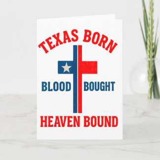 Texas Geboren, Bloed Gekocht, Hemel Gebonden Kruis Kaart