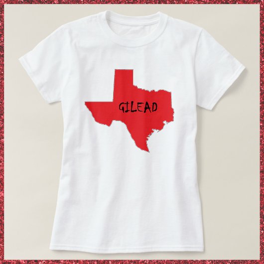 Texas Gilead T-Shirt