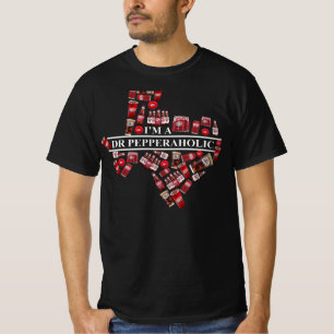 Texas I'm A Dr. Pepper Aholic Dr. Pepper Texas Map T-shirt