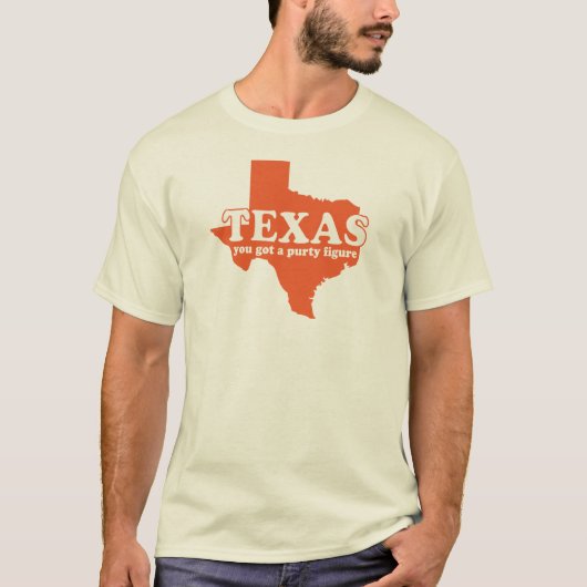 Texas, je hebt een puur figuur T-Shirt (Voorkant)