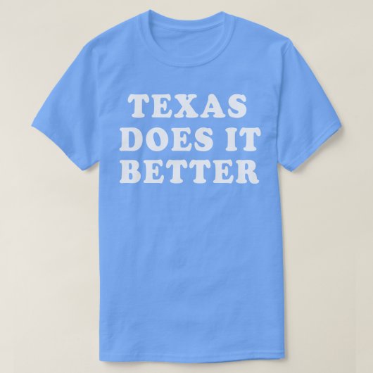 Texas maakt het beter t-shirt (Design voorkant)