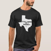 Texas Map Y'all Mind als ik roken T-shirt (Voorkant)