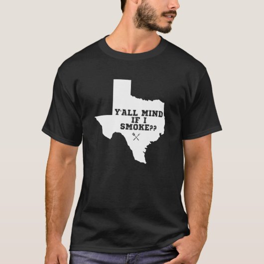 Texas Map Y'all Mind als ik roken T-shirt (Voorkant)
