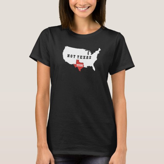 Texas Niet Texas T-shirt (Voorkant)
