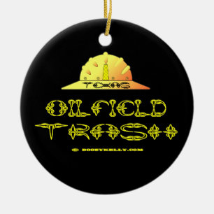 Texas Oil Field Trash, Hard Pet, Oil Field Trash,  Keramisch Ornament