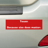 Texas: Omdat grootte er wel toe doet. Bumpersticker (Op auto)