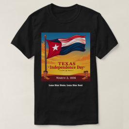 Texas Onafhankelijkheidsdag 2 maart 1836 Vlag T-shirt