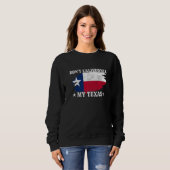 Texas Pride Don't California My Trui (Voorkant volledig)